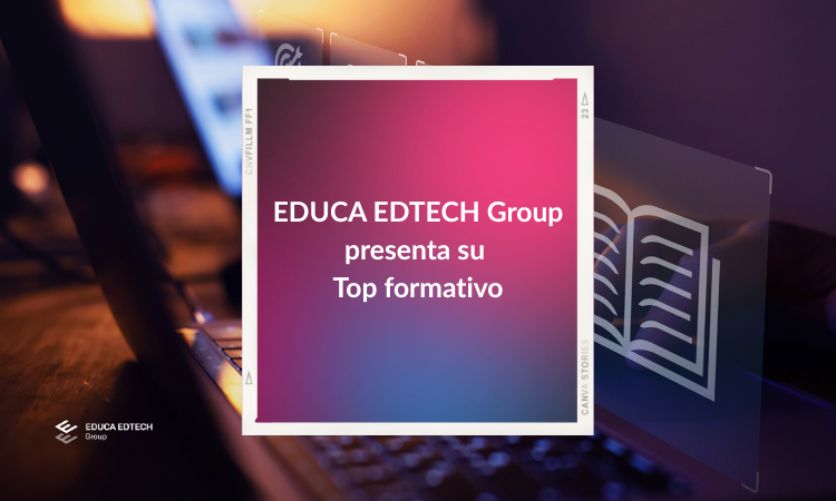 educa edtech group presenta su top formativo