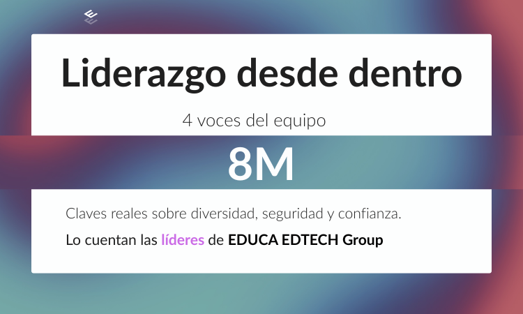 educa edtech group conmemora el 8M
